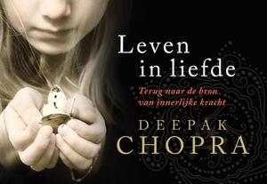Leven in liefde - Deepak Chopra