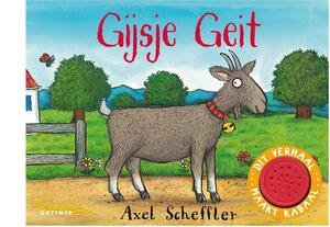 Gijsje Geit - Axel Scheffler Gijsje Geit - Axel Scheffler