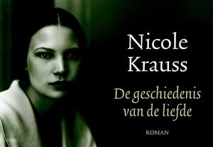 De geschiedenis van de liefde - DL - Nicole Krauss De geschiedenis van de liefde - DL - Nicole Krauss