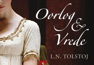 Oorlog en vrede - Dwarsligger - L.N. Tolstoj, Lev Tolstoj Oorlog en vrede - Dwarsligger - L.N. Tolstoj, Lev Tolstoj