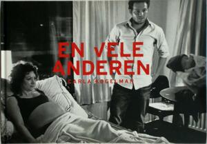 en vele anderen - Mark Moorman, Robert Alberdingk Thijm, Wilfried de Jong en vele anderen - Mark Moorman, Robert Alberdingk Thijm, Wilfried de Jong