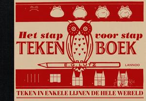 Het stap voor stap tekenboek - E.G. Lutz Het stap voor stap tekenboek - E.G. Lutz