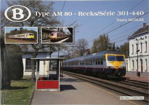 Type AM 80 - Reeks/Série 301 - 440 - Thierry Nicolas Type AM 80 - Reeks/Série 301 - 440 - Thierry Nicolas