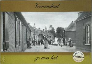 Veenendaal zoals het was - G.M.J. van Schuppen-Diepeveen