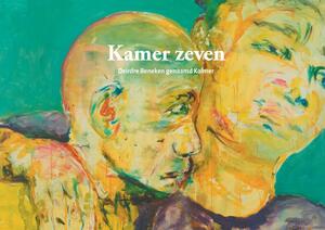 Kamer zeven - Deirdre Beneken, Liedy Beneken Kamer zeven - Deirdre Beneken, Liedy Beneken