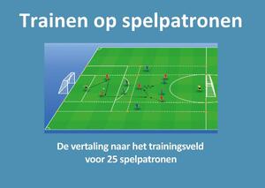Trainen op spelpatronen - M. van der Heide Trainen op spelpatronen - M. van der Heide