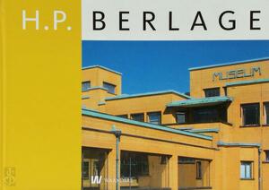 H.P. Berlage 1856-1934 NL editie - Y. Brentjens, T. Eli?ns