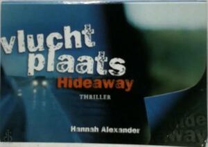 Vluchtplaats Hideaway - Hannah Alexander