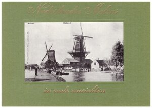 Nederlandse molens in oude ansichten - L. van Lambalgen Nederlandse molens in oude ansichten - L. van Lambalgen