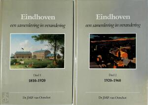 Eindhoven een samenleving in verandering - 2 delen - J.M.P. Oorschot