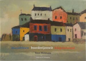 Mariablauw boerderijenwit klaproosrood - T. Hermans