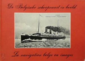 De Belgische scheepvaart in beeld - André Ver Elst De Belgische scheepvaart in beeld - André Ver Elst