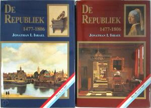 De Republiek, 1477-1806 [Twee delen compleet] - J.I. Israel