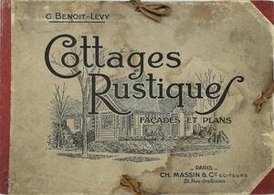 Cottages Rustiques - G. Benoit-Lévy Cottages Rustiques - G. Benoit-Lévy