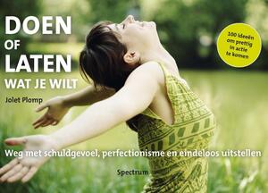 Doen of laten wat je wilt - Jolet Plomp Doen of laten wat je wilt - Jolet Plomp