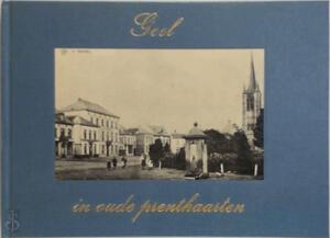 Geel in oude prentkaarten - W. van Broeckhoven Geel in oude prentkaarten - W. van Broeckhoven