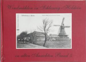 Windmuhlen in Schleswig-Holstein in alten Ansichten - W. Heesch Windmuhlen in Schleswig-Holstein in alten Ansichten - W. Heesch