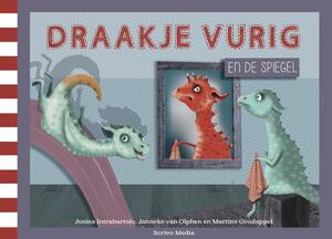 Draakje Vurig en de spiegel - Josina Intrabartolo, Janneke van Olphen Draakje Vurig en de spiegel - Josina Intrabartolo, Janneke van Olphen