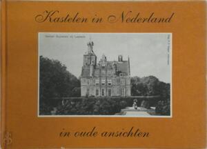 Kastelen in Nederland in oude ansichten - Jan Harenberg Kastelen in Nederland in oude ansichten - Jan Harenberg