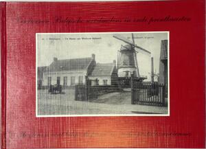 Verdwenen Belgische Windmolens in Oude Prentkaarten - John Verpaalen Verdwenen Belgische Windmolens in Oude Prentkaarten - John Verpaalen