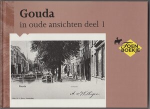 Gouda in oude ansichten 1 - W. Veerman Gouda in oude ansichten 1 - W. Veerman