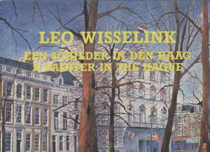 Een schilder in Den Haag A painter in The Hague - L.W. Wisselink, J.M. Terwiel Een schilder in Den Haag A painter in The Hague - L.W. Wisselink, J.M. Terwiel