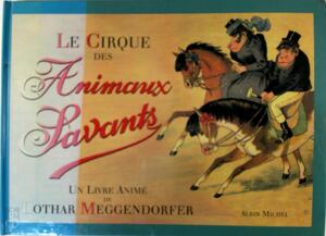  Le cirque des animaux savants - Lothar Meggendorfer