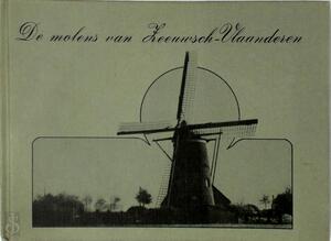 De Molens van Zeeuwsch-Vlaanderen - C. Van Winkelen De Molens van Zeeuwsch-Vlaanderen - C. Van Winkelen
