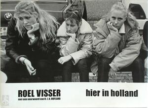 Hier in Holland - Roel Visser