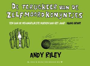 De terugkeer van de zelfmoordkonijntjes - Andy Riley De terugkeer van de zelfmoordkonijntjes - Andy Riley