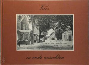 Vries in oude ansichten - Harry Kraai, Jelke Bennink