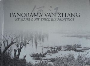 Panorama Van Xitang: He Jiang and hist thick ink paintings - Dimp Nelemans