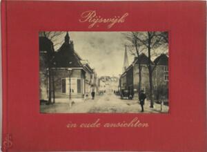Rijswijk in oude ansichten - C. Keizer Rijswijk in oude ansichten - C. Keizer