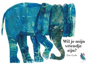 Wil je mijn vriendje zijn? - Eric Carle, Corinne van Moorselaar