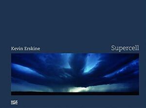 Kevin Erskine. Supercell - Richard Hamblyn