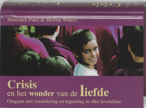 Crisis en het wonder van de liefde - Mansukh Patel, Helena Waters Crisis en het wonder van de liefde - Mansukh Patel, Helena Waters