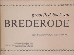 Groot lied-boek van G. A. Brederode - Gerbrand A. Bredero, A. A. van Rijnbach