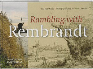 Rambling with Rembrandt - K. Wilkie, Eva Posthuma de Boer