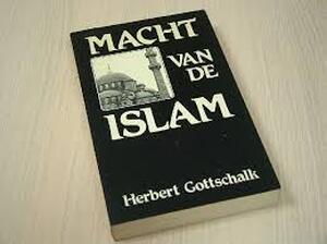 Macht van de islam - Herbert Gottschalk