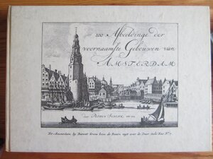 100 Afbeeldinge der voornaamste gebouwen van Amsterdam - Petrus Schenk (Graveur En Uitgever) 100 Afbeeldinge der voornaamste gebouwen van Amsterdam - Petrus Schenk (Graveur En Uitgever)