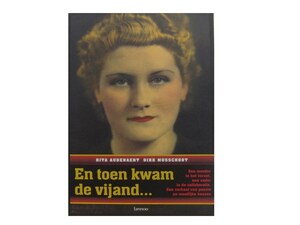 En toen kwam de vijand... - Rita Audenaert, Dirk Musschoot En toen kwam de vijand... - Rita Audenaert, Dirk Musschoot