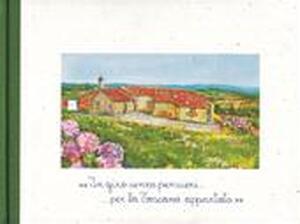 In giro senza pensieri.....per la Toscana appartata - Famiglia Lo Franco