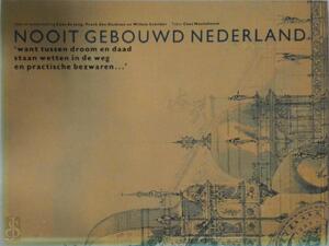Nooit gebouwd Nederland - Cees Nooteboom, Cees de Jong, Frank Den Oudsten, Willem Schilder