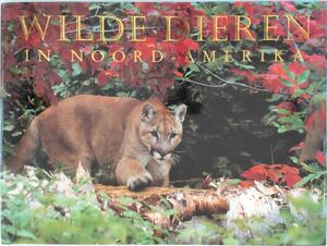 Wilde dieren in Noord-Amerika - Thomas A. Lewis, Eveline Deul, Guus Houtzager