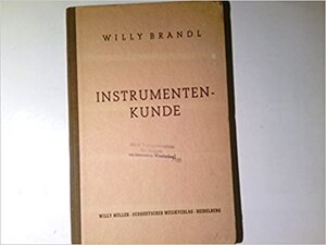 Instrumentenkunde - Willy Brandl