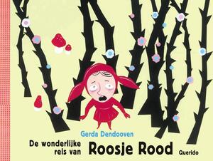 De wonderlijke reis van Roosje Rood - G. Dendooven De wonderlijke reis van Roosje Rood - G. Dendooven