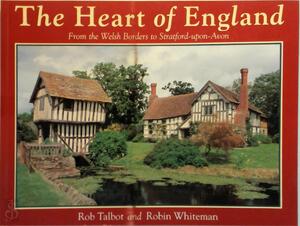 The Heart of England - Rob Talbot, Robin Whiteman The Heart of England - Rob Talbot, Robin Whiteman