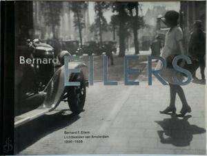 Lichtbeelden van Amsterdam 1896-1938 - B.F. Eilers Lichtbeelden van Amsterdam 1896-1938 - B.F. Eilers
