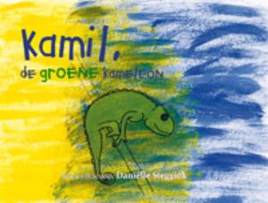 Kamil, de groene kameleon - Daniëlle Steggink