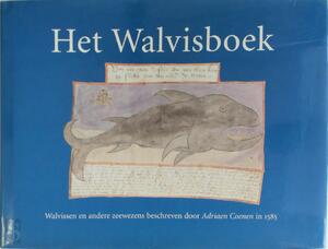 Het Walvisboek - Adriaen Coenen, Florike Egmond, Peter Mason Het Walvisboek - Adriaen Coenen, Florike Egmond, Peter Mason